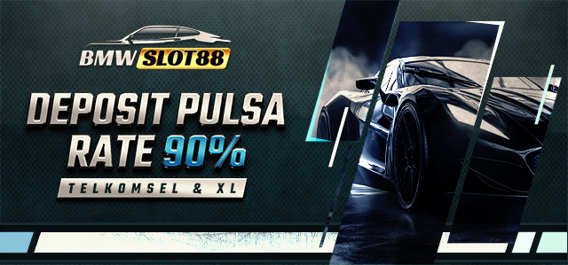 BMW - DEPOSIT PULSA 90%